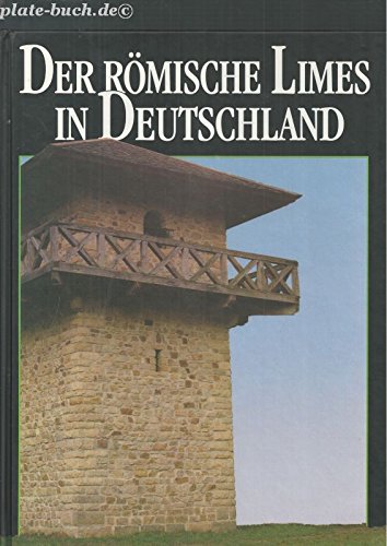 Imagen de archivo de Der rmische Limes in Deutschland (Archologie in Deutschland. Sonderheft) a la venta por Versandantiquariat BUCHvk