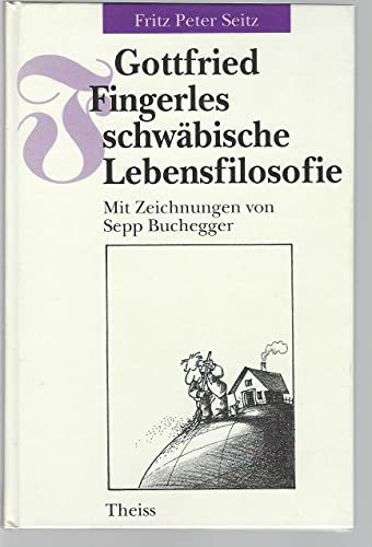 Stock image for Gottfried Fingerles schwbische Lebensfilosofie for sale by biblion2
