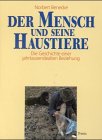 Der Mensch und seine Haustiere. Die Geschichte einer jahrtausendealten Beziehung - Norbert Benecke