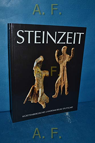 Steinzeit. Sammlungen des Württembergischen Landesmuseums Stuttgart Bd. 1. - Keefer, Erwin