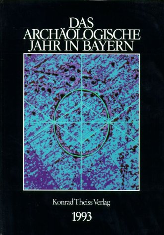 Das archäologische Jahr in Bayern 1997 - Bayerisches Landesamt f. Denkmalpflege