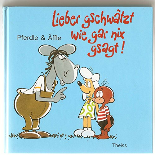 Beispielbild fr Pferdle &  ffle, Bd.2, Lieber gschwätzt wie gar nix gsagt! zum Verkauf von ThriftBooks-Dallas