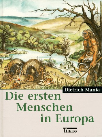 Die ersten Menschen in Europa (=Archäologie in Deutschland / Sonderheft ; 1998).