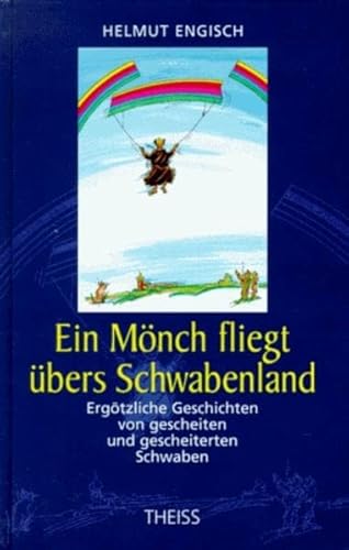 9783806212709: Ein Mnch fliegt bers Schwabenland