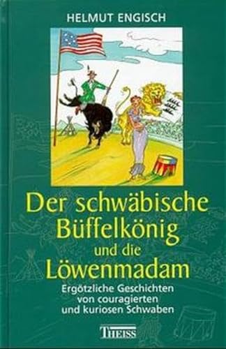 9783806213287: Der schwbische Bffelknig und die Lwenmadam.