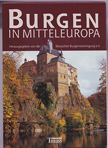 Burgen in Mitteleurpoa. Ein Handbuch. Herausgegeben von der Deutschen Burgenvereinigung e.V. - Böhme, Horst Wolfgang; Busso von der Dollen und Dieter Kerber