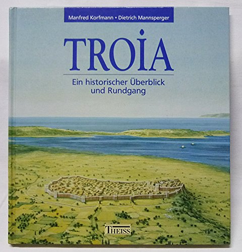 Troia Ein historischer Überblick und Rundgang Kanten leicht bestossen; sonst gut bis sehr gut erh...