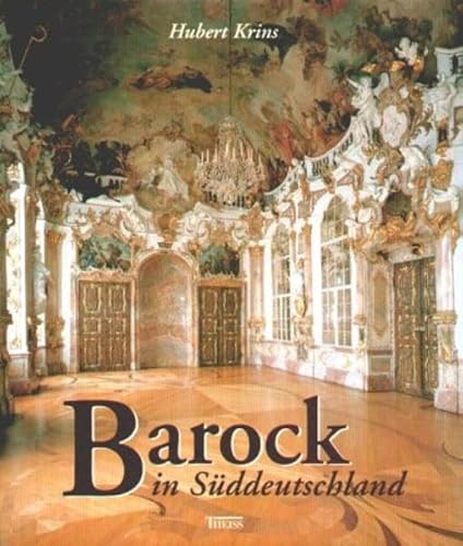 Barock in SÃ¼ddeutschland. (9783806214208) by Krins, Hubert; Feist, Joachim