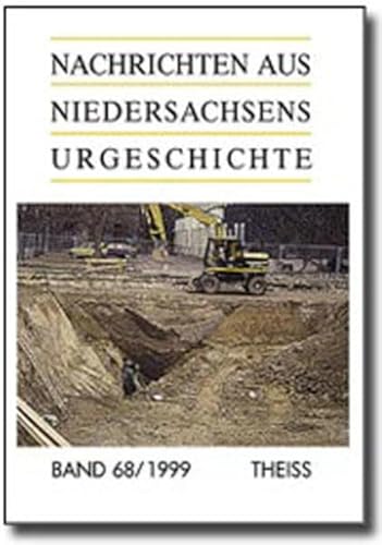 Nachrichten aus Niedersachsens Urgeschichte, Bd. 68, 1999