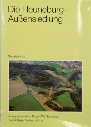 Die Heuneburg-Außensiedlung (Forschungen und Berichte zur Vor- und Frühgeschichte in Baden-Württemberg)