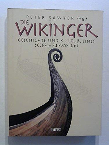 9783806215328: Die Wikinger. Geschichte und Kultur eines Seefahrervolkes