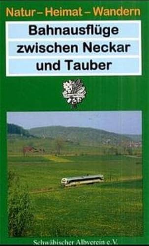 Beispielbild fr Bahnausflge zwischen Neckar und Tauber zum Verkauf von medimops