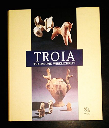 Stock image for Troia: Traum und Wirklichkeit for sale by medimops