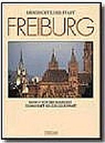 9783806216356: Geschichte der Stadt Freiburg im Breisgau.