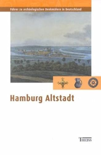 Beispielbild für Hamburg Altstadt - Führer zu archäologischen Denkmälern in Deutschland - Band 41 zum Verkauf von Sammlerantiquariat