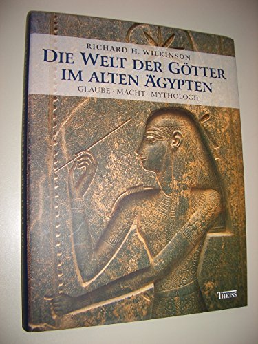 Stock image for Die Welt der Gtter im alten gypten: Glaube, Macht, Mythologie for sale by diakonia secondhand