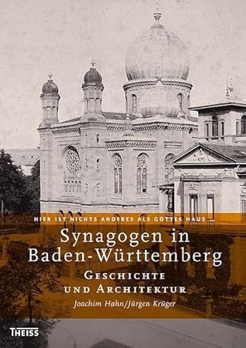 Synagogen in Baden-Württemberg. Teilband 1: Geschichte und Architektur; Teilband 2: Orte und Einrichtungen. - Hahn, Joachim u. Jürgen Krüger.