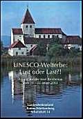 UNESCO-Welterbe: Lust und Last?!. Arge-Alp-Tagung Insel Reichenau 20.-22. März 2003.
