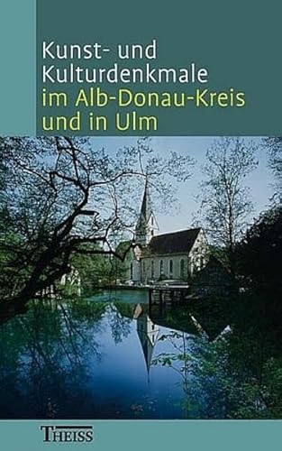 Beispielbild fr Kunst- und Kulturdenkmale im Alb-Donau-Kreis und in Ulm zum Verkauf von medimops