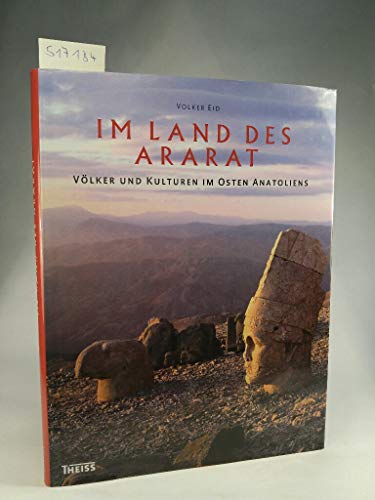 Beispielbild fr Im Land des Ararat: Vlker und Kulturen im Osten Anatoliens [Gebundene Ausgabe] von Volker Eid Philosophie katholische Theologie Kunstgeschichte Mnchen Professor fr Theologische Ethik Universitt Bamberg Reisen Leiter von Studienreisen DUMONT Kunstreisefhrer Ost-Trkei Ost- Trkei Ost -Trkei Ost-Anatolien Land des Ararat biblische Zeiten Euphrat Tigris Van-See Pontische Alpen Schwarzes Meer Nahtstelle zwischen Orient und Okzident Hethiter-Reich Assyrer Urarter Perser Rmer Byzantiner Araber Sel-dschuken Mongolen Osmanen Prhistorische Bewohner Spuren Urarter hellenistische Reich Pontos Kaiserhaus von Trapezunt Knig Antiochos von Kommagene Nemrut Dagi Denkmal prhistorische Siedlungen Felszeichnungen urartische Festungen kunstgeschichtlich armenische georgische byzantinische Kirchen Meisterwerke islamischer Kunst seldschukische artu-kidische osmanische Zeit Kunst-Reisefhrer Denkmlerbestand landeskundliche und historische Einfhru Sehenswrdigkeiten Sttte Georgisches Gebirge R zum Verkauf von BUCHSERVICE / ANTIQUARIAT Lars Lutzer