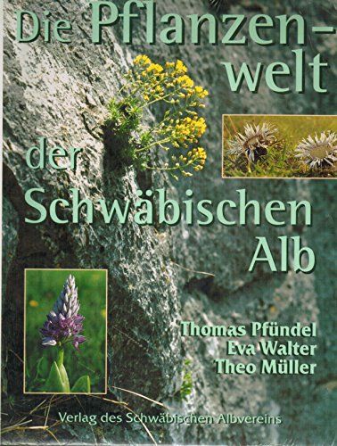 9783806219562: Die Pflanzenwelt der Schwbischen Alb