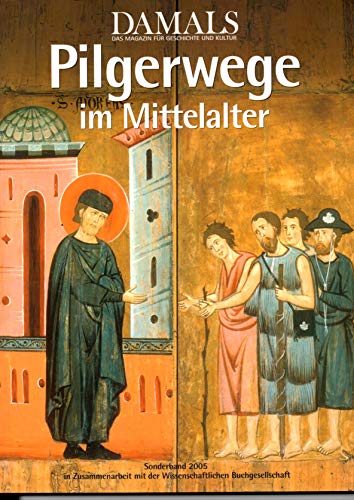 Beispielbild fr Pilgerwege des Mittelalters. Herausgegeben in Zusammenarbeit mit DAMALS - das Magazin fr Geschichte und Kultur. zum Verkauf von Antiquariat am St. Vith