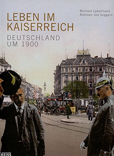 9783806220308: Leben im Kaiserreich: Deutschland um 1900