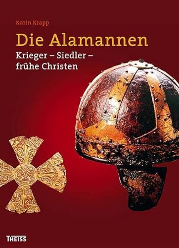 Die Alamannen : Krieger - Siedler - frühe Christen (bq3h) - Karin Krapp