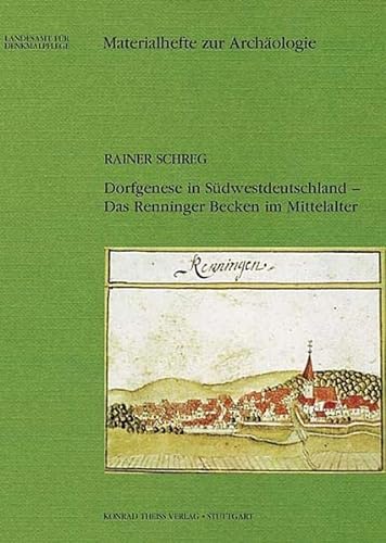 Dorfgenese in Südwestdeutschland - Das Renninger Becken im Mittelalter. - SCHREG, Rainer.