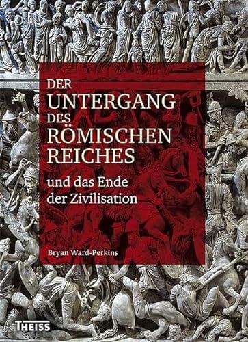 9783806220834: Der Untergang des Rmischen Reiches: Und das Ende der Zivilisation