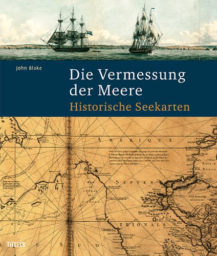 9783806221206: Die Vermessung der Meere: Historische Seekarten