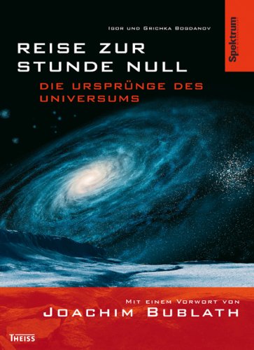 9783806221442: Reise zur Stunde Null: Die Ursprnge des Universums