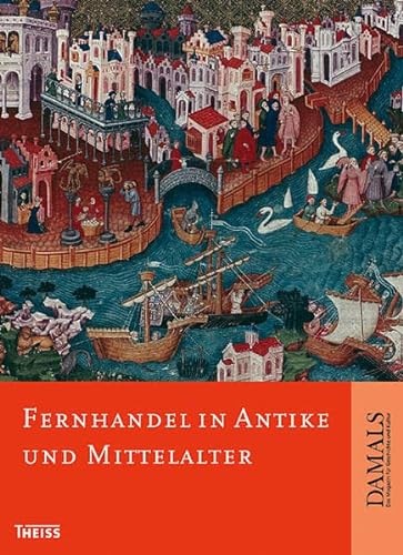 Fernhandel in Antike und Mittelalter. - Bohn, Robert (Mitwirkender)