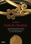 Gold des Nordens. Skandinavische Schätze von der Bronzezeit bis zu den Wikingern