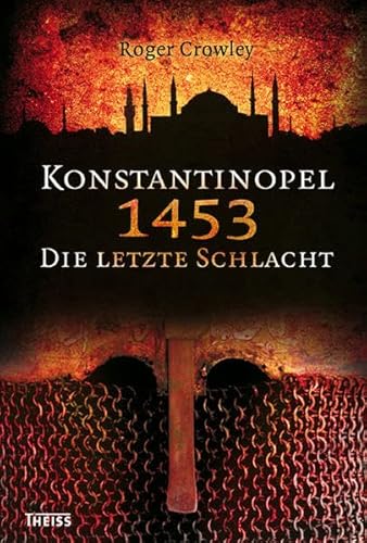 Konstantinopel 1453: Die letzte Schlacht