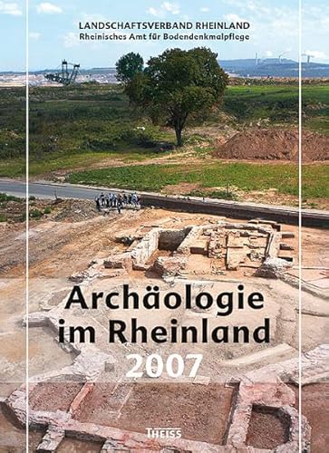 Archäologie im Rheinland 2007