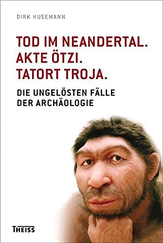 Imagen de archivo de Tod im Neandertal. Akte tzi. Tatort Troja a la venta por medimops