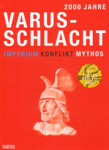 Beispielbild fr 2000 jahre varusschlacht : imperium, konflikt, mythos. 3 bnde im schuber (komplett) zum Verkauf von alt-saarbrcker antiquariat g.w.melling