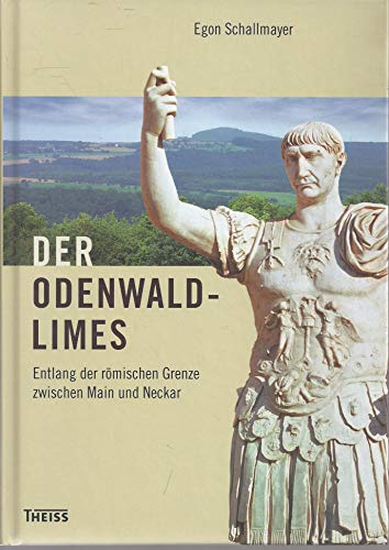 Beispielbild fr Der Odenwaldlimes: Entlang der rmischen Grenze zwischen Main und Neckar zum Verkauf von medimops