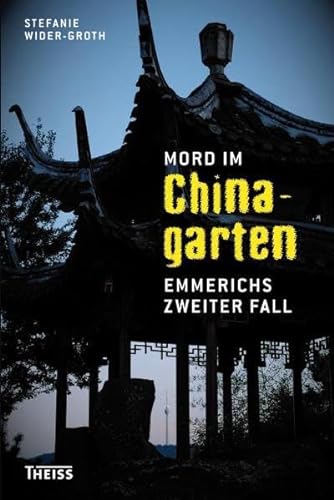 9783806223224: Mord im Chinagarten: Emmerichs zweiter Fall