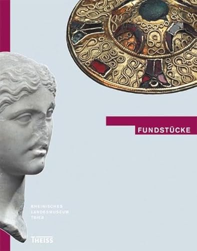 Beispielbild fr Fundstcke. Von der Urgeschichte bis zur Neuzeit. Schriftenreihe des Rheinischen Landesmuseums Trier ; Nr. 36. zum Verkauf von Antiquariat J. Hnteler