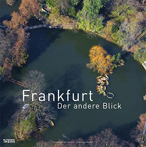Imagen de archivo de Frankfurt. Der andere Blick. a la venta por Antiquariat Bernhardt