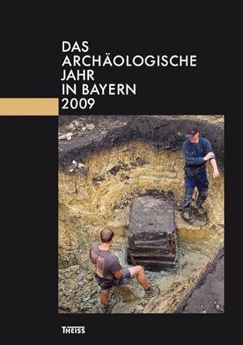 Das archäologische Jahr in Bayern 2009.