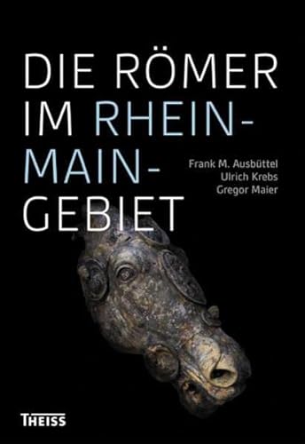 Die Römer im Rhein-Main-Gebiet - Frank M., Ausbüttel