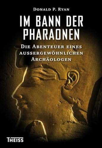 Beispielbild fr Im Bann der Pharaonen - Die Abenteuer eines auergewhnlichen Archologen zum Verkauf von PRIMOBUCH