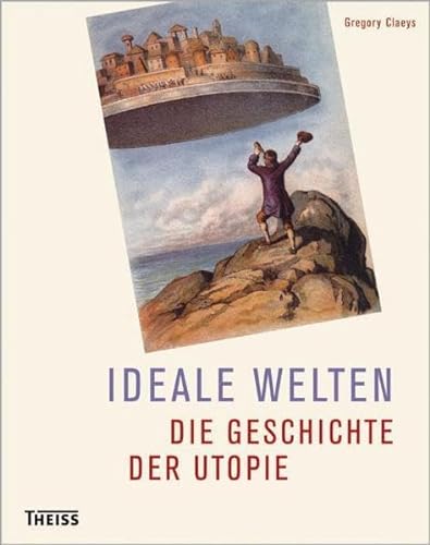 Imagen de archivo de Ideale Welten. Die Geschichte der Utopie a la venta por Thomas Emig
