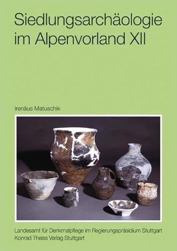 Siedlungsarchäologie im Alpenvorland XII: Hornstaad-Hörnle I-VI. Besiedlungsgeschichte der Fundst...