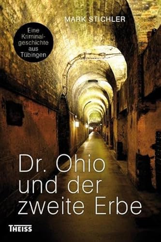 Beispielbild fr Dr. Ohio und der zweite Erbe: Eine Kriminalgeschichte aus Tbingen zum Verkauf von Leserstrahl  (Preise inkl. MwSt.)