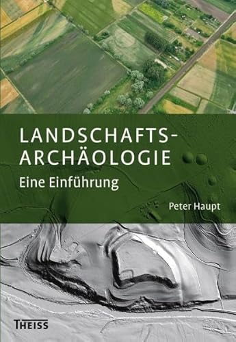 Beispielbild fr Landschaftsarchologie: Eine Einfhrung zum Verkauf von medimops