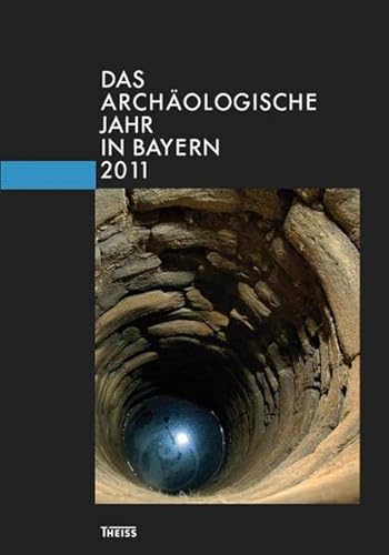 Das archÃ¤ologische Jahr in Bayern 2011 (9783806227130) by Unknown Author